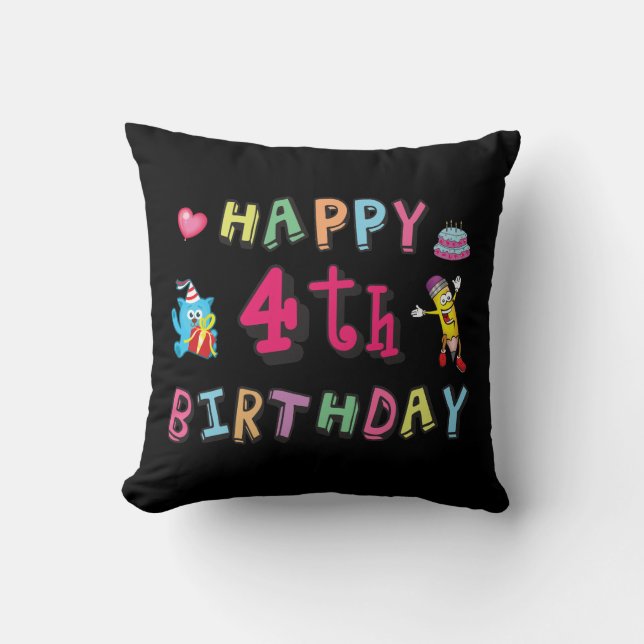 Happy 4th Birthday. 4 year b-day. Throw Pillow (Front)