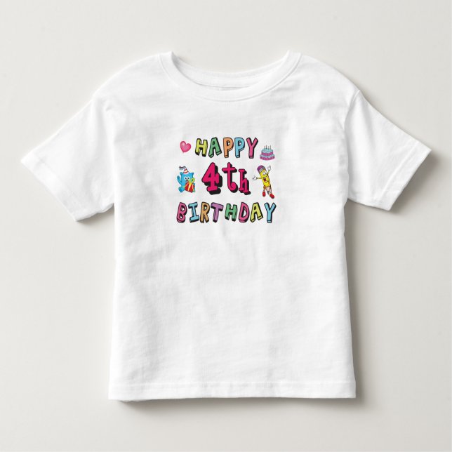 Happy 4th Birthday. 4 year b-day. Toddler T-shirt (Front)