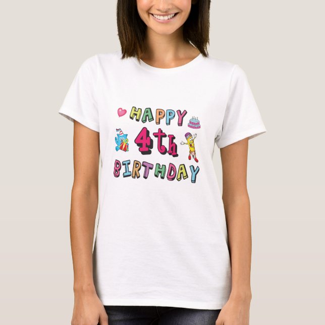 Happy 4th Birthday 4 year b-day wishes T-Shirt (Front)