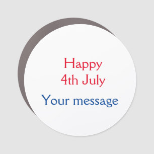 Happy 4th July independence day add name text Car Magnet