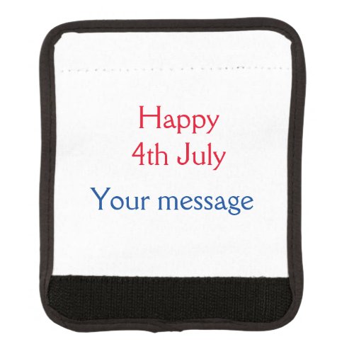 Happy 4th July independence day add name text Luggage Handle Wrap