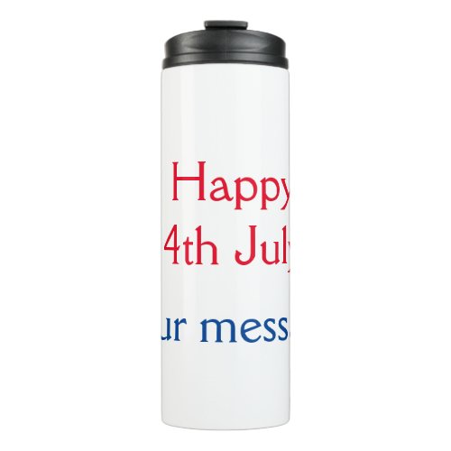 Happy 4th July independence day add name text Thermal Tumbler