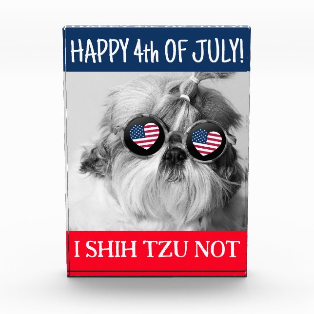 Happy 4th July shih tzu not dog USA flag Acrylic Award (Front)