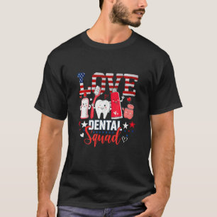 Happy 4th Of Jul  Love Dental Assistant Dentist 10 T-Shirt