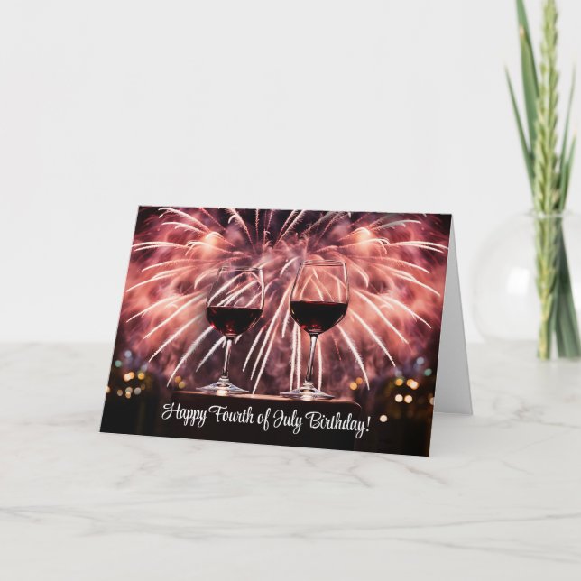 Happy 4th of July Birthday with Fireworks Wine Holiday Card (Front)