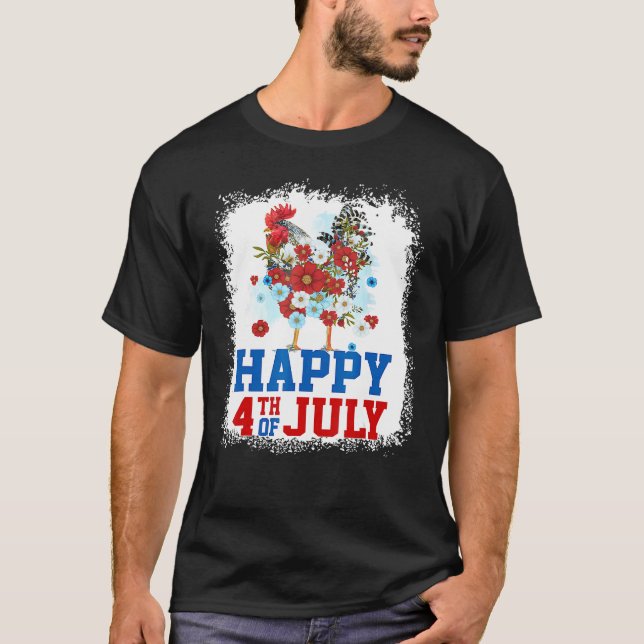 Happy 4th Of July Chicken Farmer Flower Bleached W T-Shirt (Front)