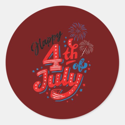 Happy 4th Of July Cool Independence Day Patriotic Classic Round Sticker