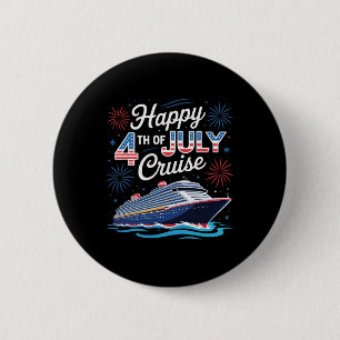 Happy 4th Of July Cruise Patriotic Family Matching Button