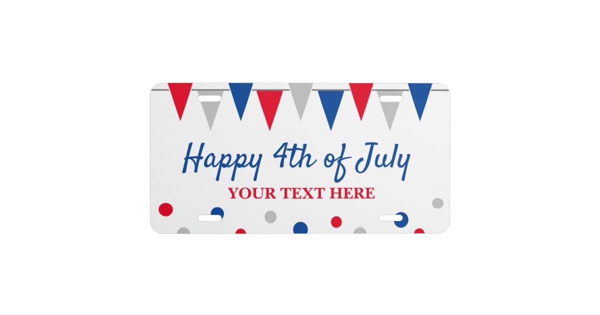 Happy 4th of July custom car license plate | Zazzle