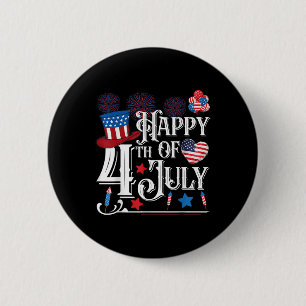 Happy 4th Of July Funny Fourth Of July Independenc Button