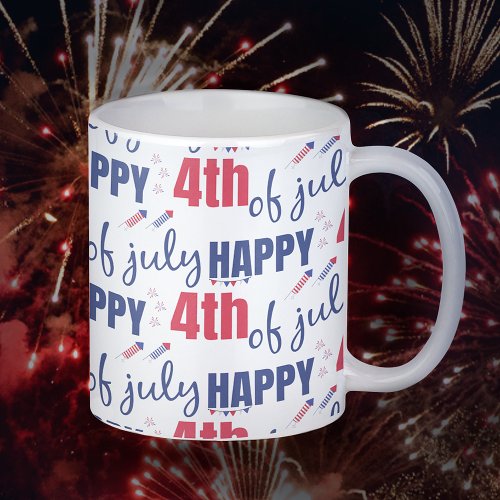 Happy 4th of July Independence Day Coffee Mug