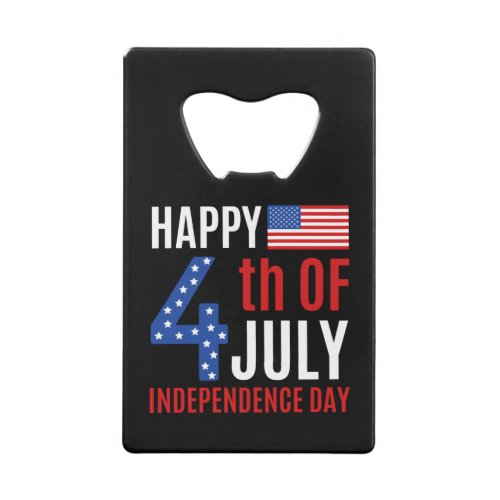 Happy 4th Of July Independence Day Credit Card Bottle Opener