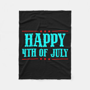 Happy 4th Of July Independence Day Quote 4th July Fleece Blanket