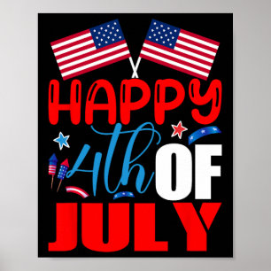 Happy 4th Of July Independence Day Usa American Fl Poster