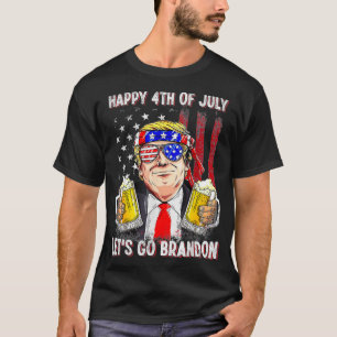 Happy 4th of July Let's Go Beer Brandon Trump Beer T-Shirt