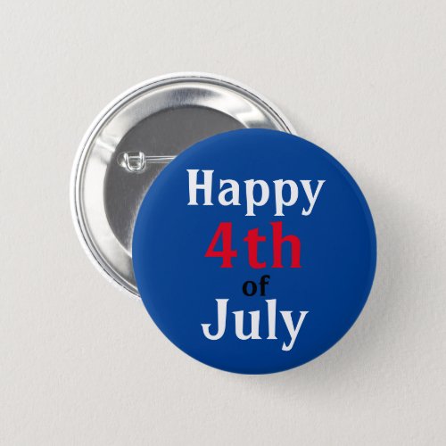 Happy 4th of July Red White Blue Party Favor Button