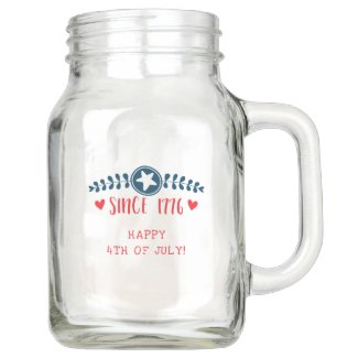 Happy 4th of July | Since 1776  - Patriotic Mason Jar