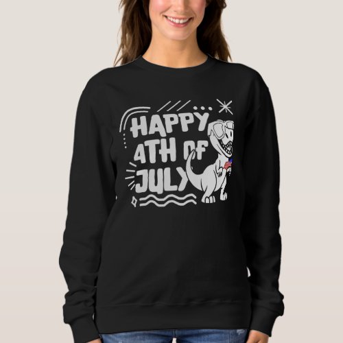 Happy 4th Of July Trex Usa Flag Independence Day D Sweatshirt