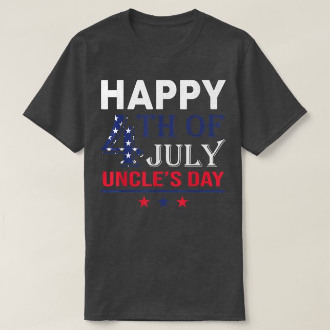Happy 4th Of July Unce Day For Patriotics Pride Un T-Shirt (Design Front)