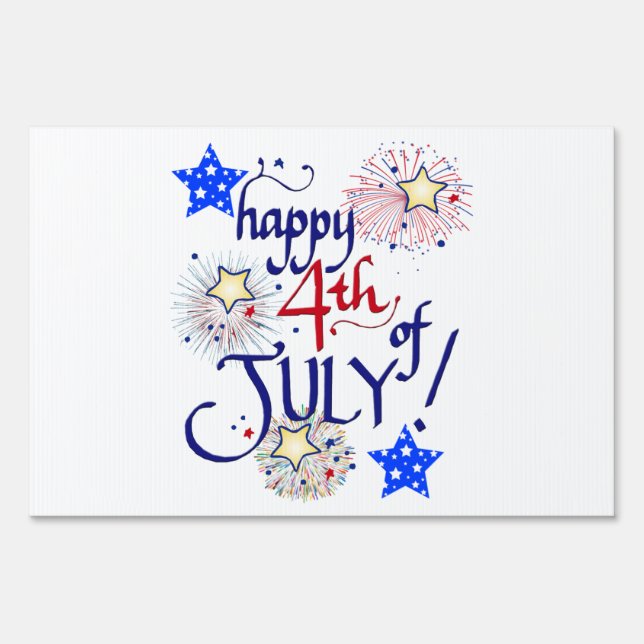 Happy 4th of July! with fireworks and stars Sign (Front)