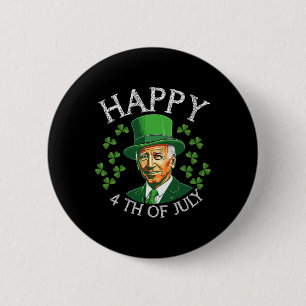 Happy 4th Of July With Funny Joe Biden For St Patr Button