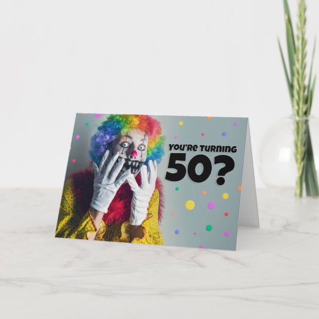 Happy 50th Birthday Creepy Clown Humor  Holiday Card (Front)