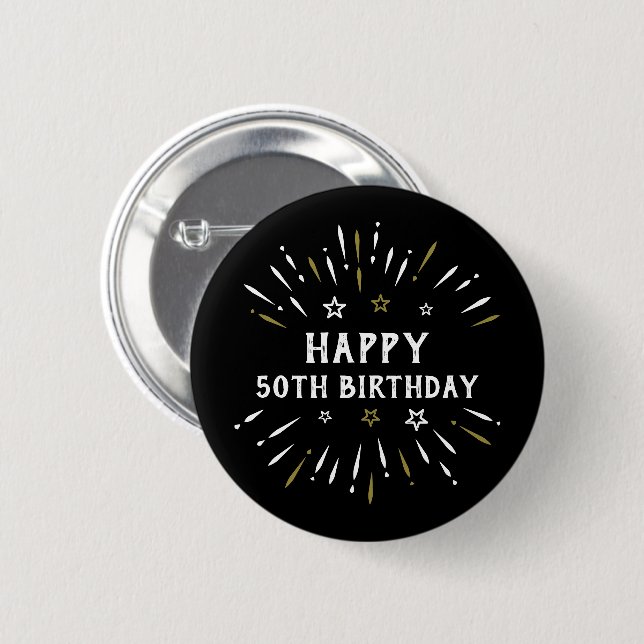Happy 50th Birthday Fireworks Black White Gold Button (Front & Back)
