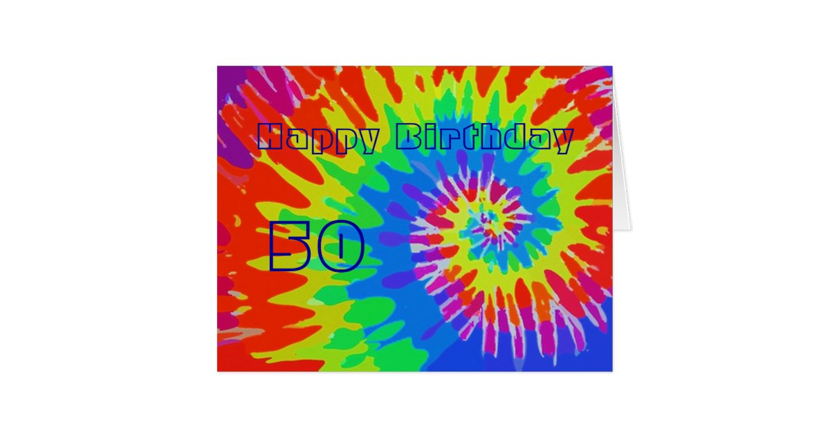 Happy 50th Birthday Groovy Tie Dye Card Big Zazzle Com