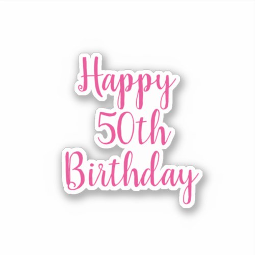 Happy 50th Birthday Hot Pink White Fabulous 2020 Sticker