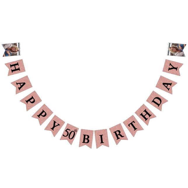 Happy 50th Birthday Photo Rose Gold Glitter Bunting Flags (All)