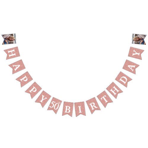 Happy 50th Birthday Photo Rose Gold Glitter Bunting Flags
