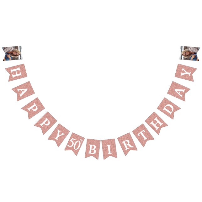 Happy 50th Birthday Photo Rose Gold Glitter Bunting Flags (All)