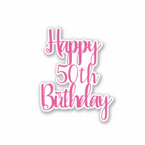 Happy 50th Birthday Pink Fabulous Elegant 2020 Sticker