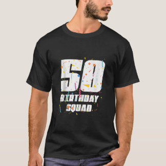 Happy 50th Birthday Squad Happy 50 Year Old Birthd T-Shirt