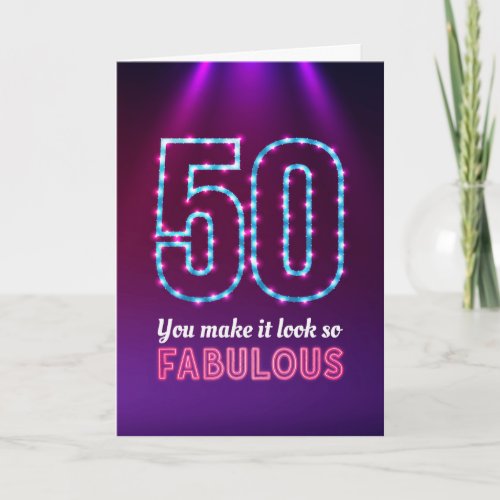 Happy 50th Birthday You Make it Look so Fabulous Card