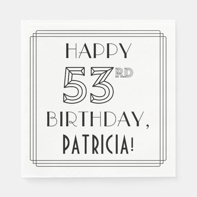 HAPPY 53RD BIRTHDAY; Art Deco Style; Custom Name Napkins (Front)