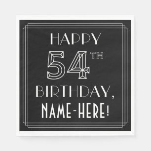 HAPPY 54TH BIRTHDAY; Art Deco Style; Custom Name Napkins