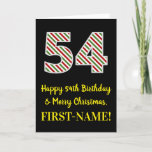 [ Thumbnail: Happy 54th Birthday & Merry Christmas, Custom Name Card ]