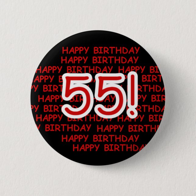 Happy 55th Birthday Pinback Button (Front)