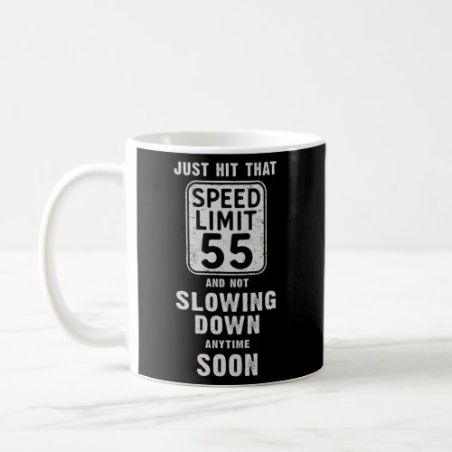 Happy 55Th With Speed Limit Sign 55 T Coffee Mug