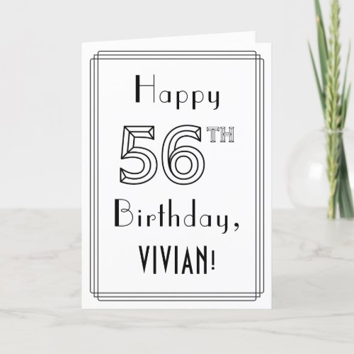 Happy 56th Birthday Art Deco Style w Custom Name Card