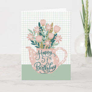 Happy 57th Birthday w/ Polka Dot Teapot of Flowers Card