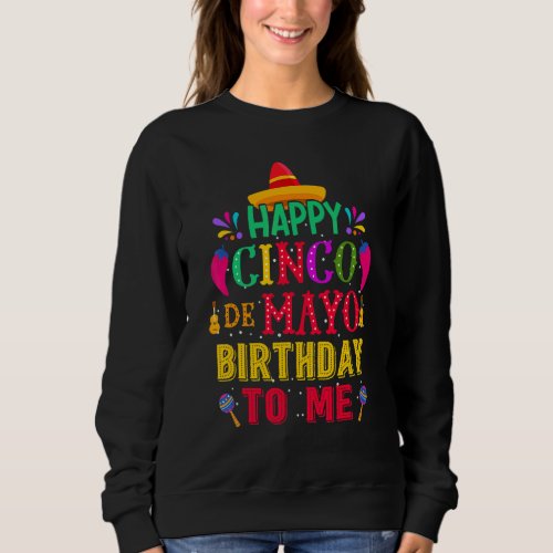 Happy 5 De Mayo Cinco De Mayo Viva Mexico 5 De May Sweatshirt