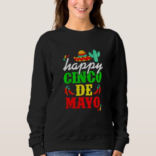 Happy 5 De Mayo Cinco De Mayo Viva Mexico 5 De May Sweatshirt
