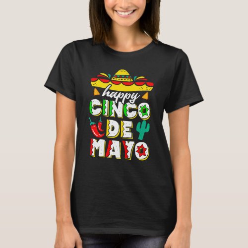 Happy 5 De Mayo Cinco De Mayo Viva Mexico Fiesta 5 T_Shirt