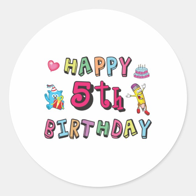 Happy 5th Birthday 5 year old b-day wishes Classic Round Sticker (Front)