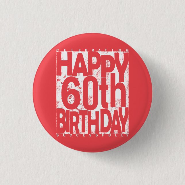 Happy 60th Birthday Celebration Button (Front)
