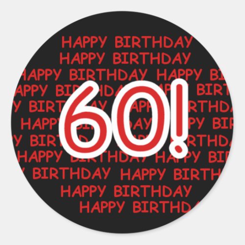 Happy 60th  Birthday Classic Round Sticker