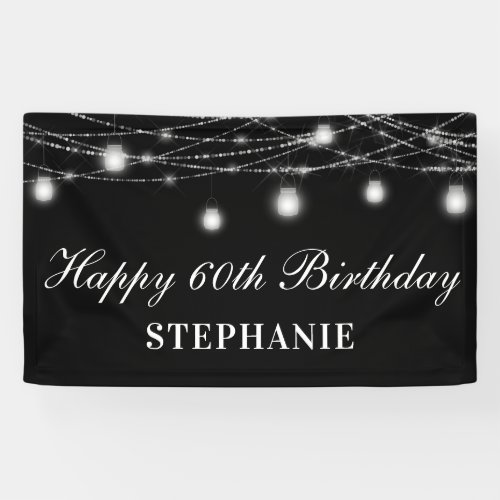 Happy 60th Birthday Mason Jars Lights Black White Banner