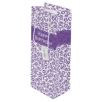 Happy 60th Birthday Number Pattern Purple/white Wine Gift Bag by NancyTrippPhotoGifts at Zazzle